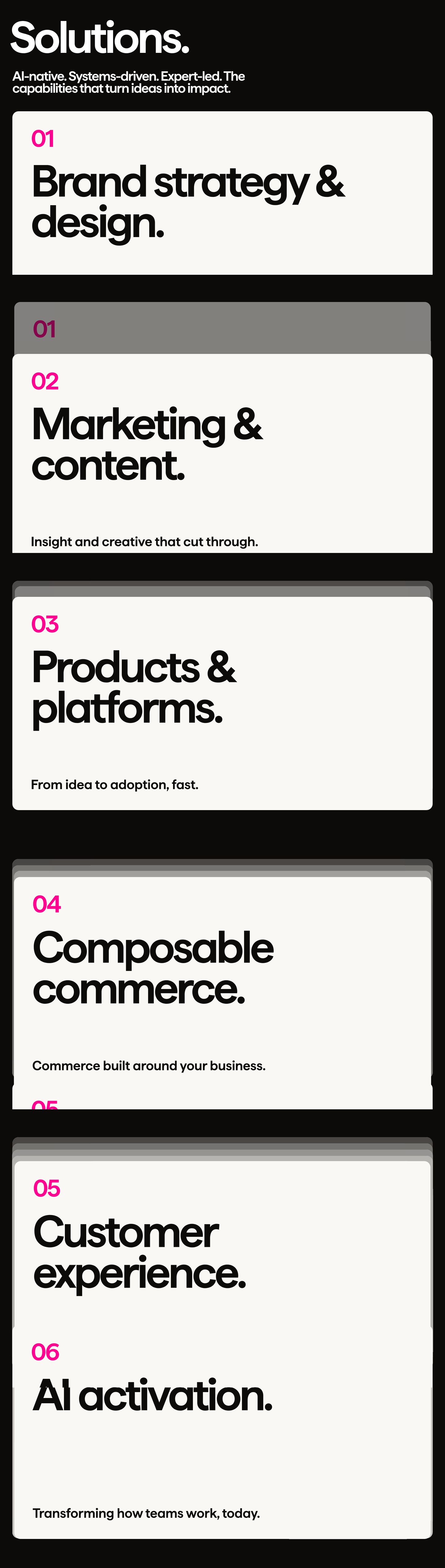 Stark, high-contrast stacked cards showcasing capabilities with punchy typography and vivid pink numbering against a deep black canvas.